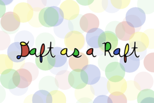 Daft As a Raft: The Handwritten Typeface That Brings Campaigns to Life